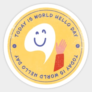 Today is World Hello Day Badge Sticker